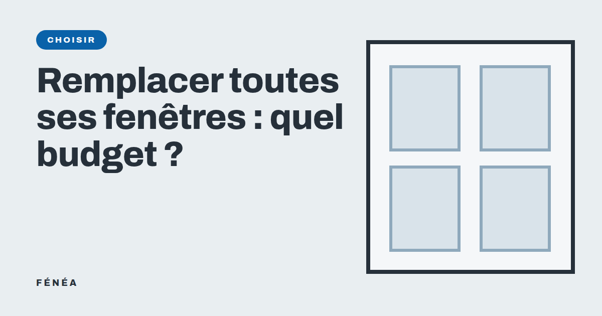 Quel budget pour remplacer toutes les fenêtres d'une maison ?