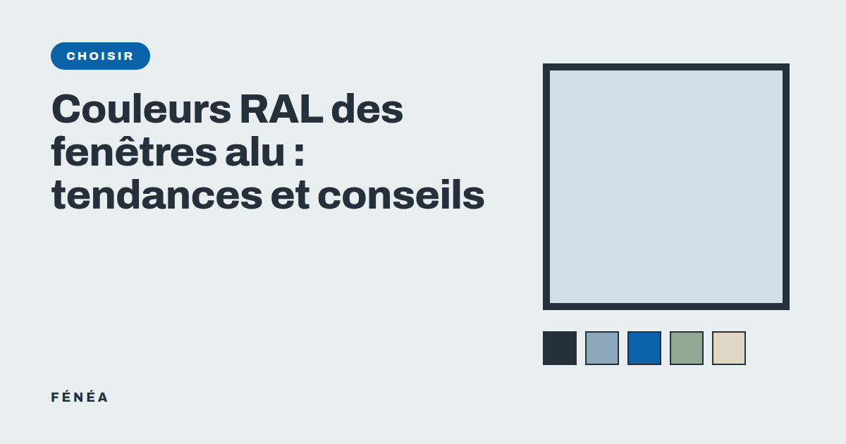 Couleurs RAL des fenêtres alu : tendances et conseils