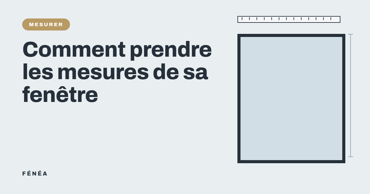 Comment prendre les mesures de sa fenêtre